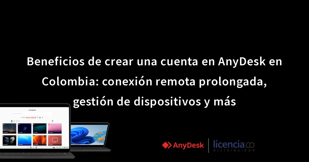 Beneficios De Crear Una Cuenta En Anydesk En Colombia Conexi N Remota